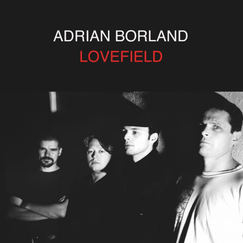 BORLAND, ADRIAN - LOVEFIELDBORLAND, ADRIAN - LOVEFIELD.jpg